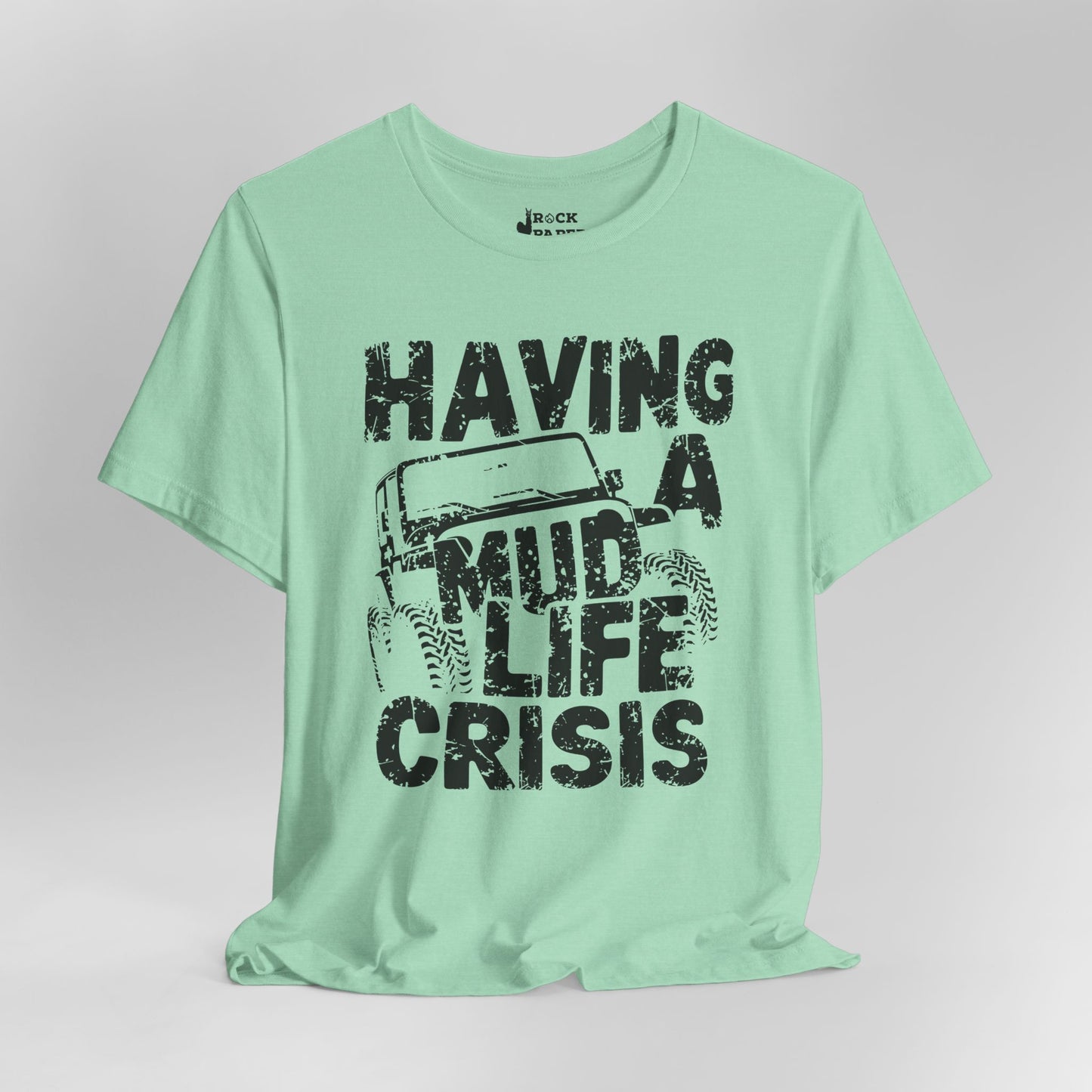 Mud Life Crisis