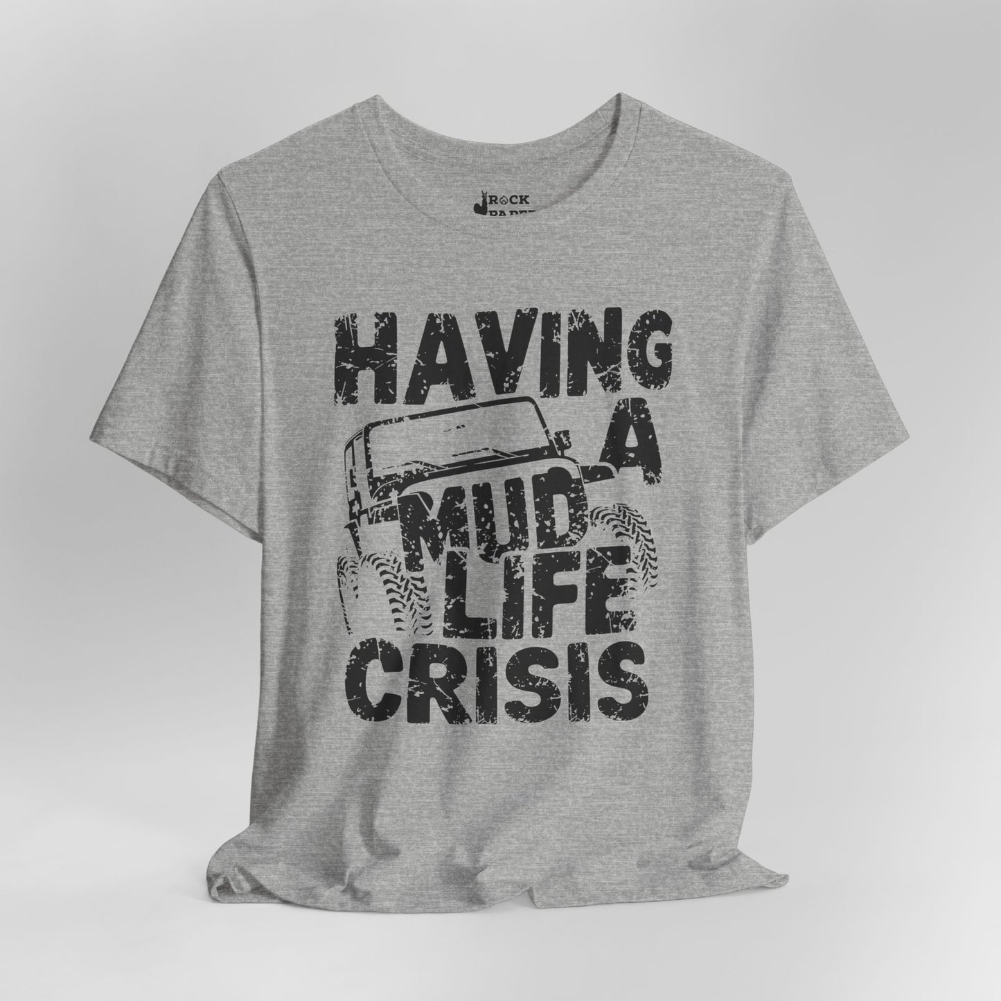 Mud Life Crisis