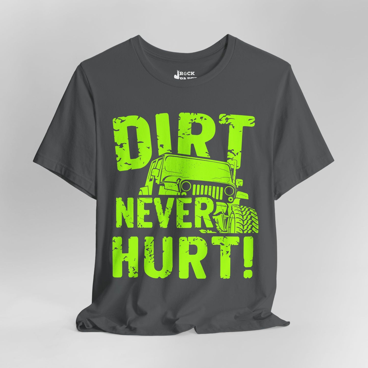 Dirt Never Hurt!