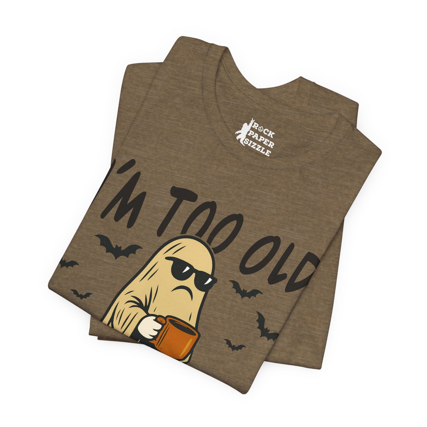 I'm too Old for this Sheet T-Shirt