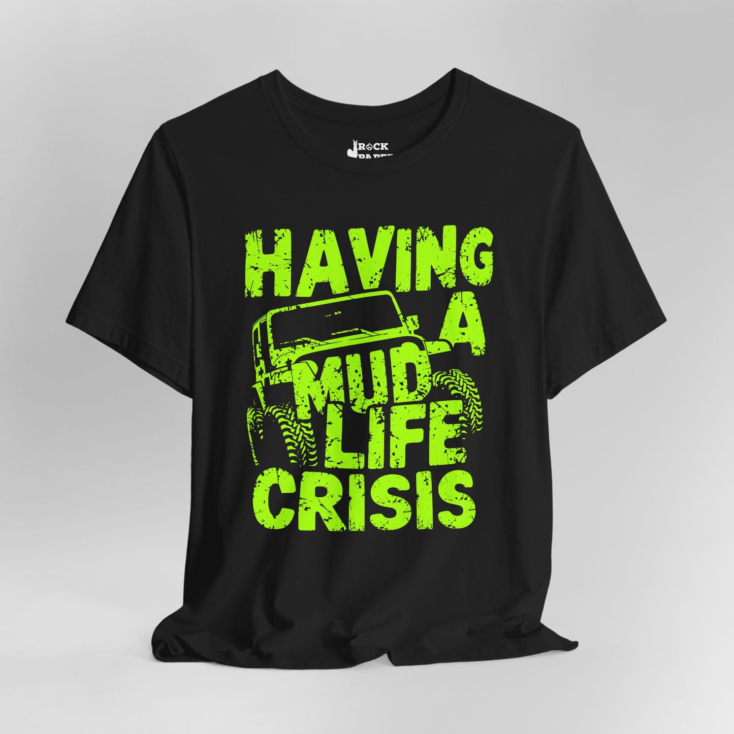 Mud Life Crisis