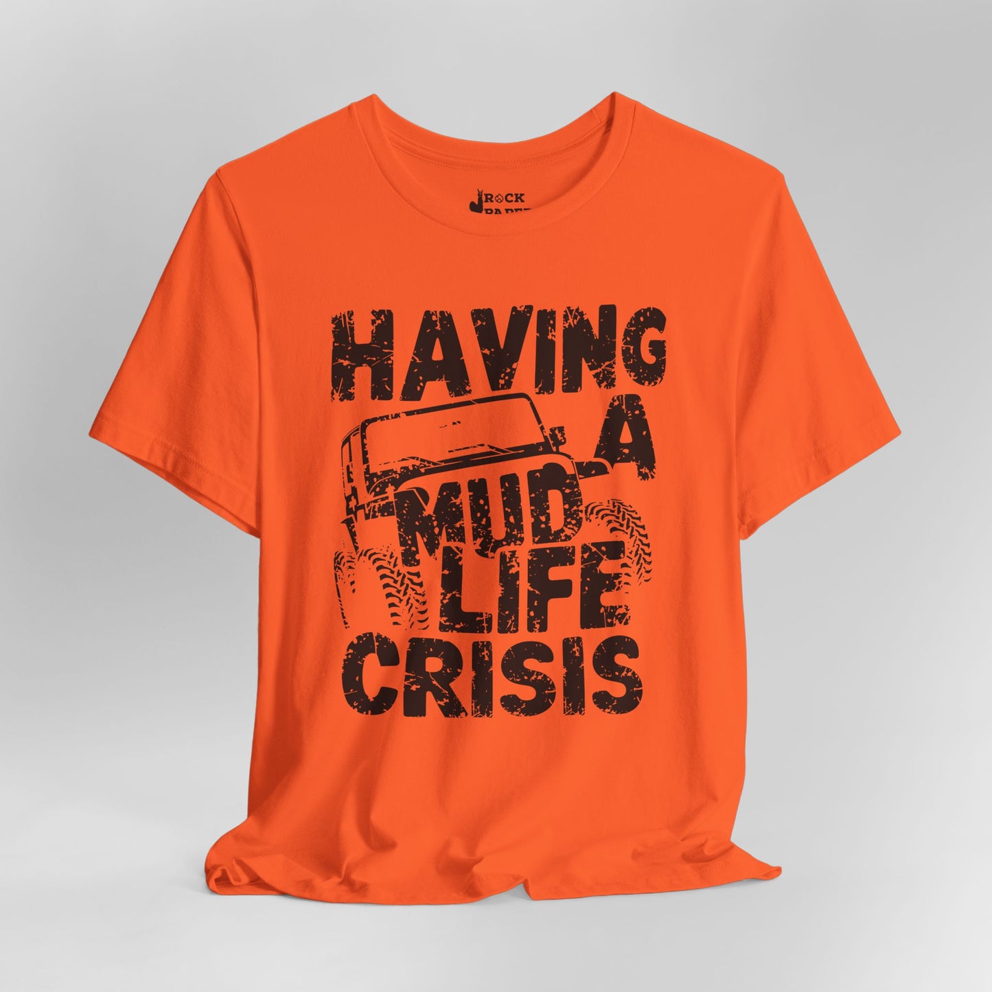 Mud Life Crisis