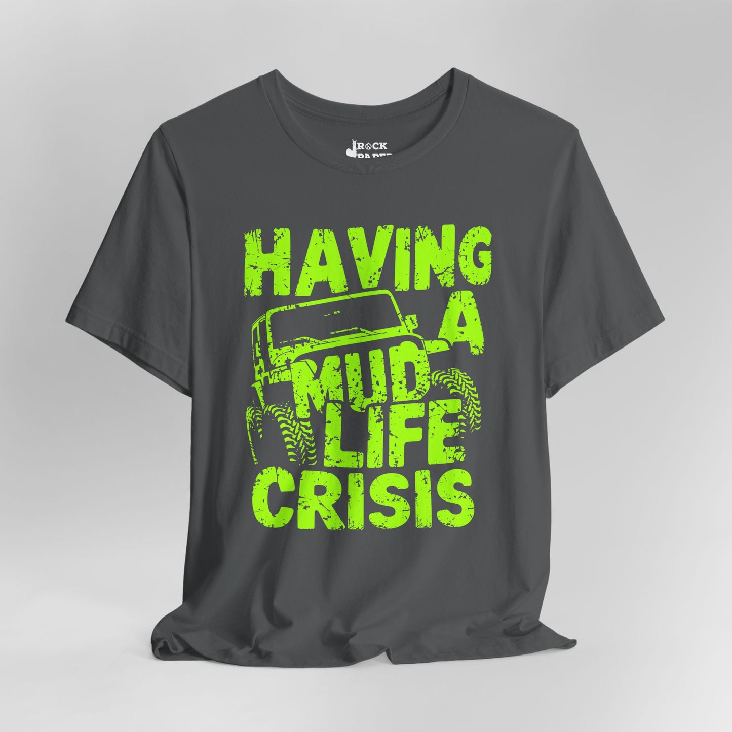 Mud Life Crisis