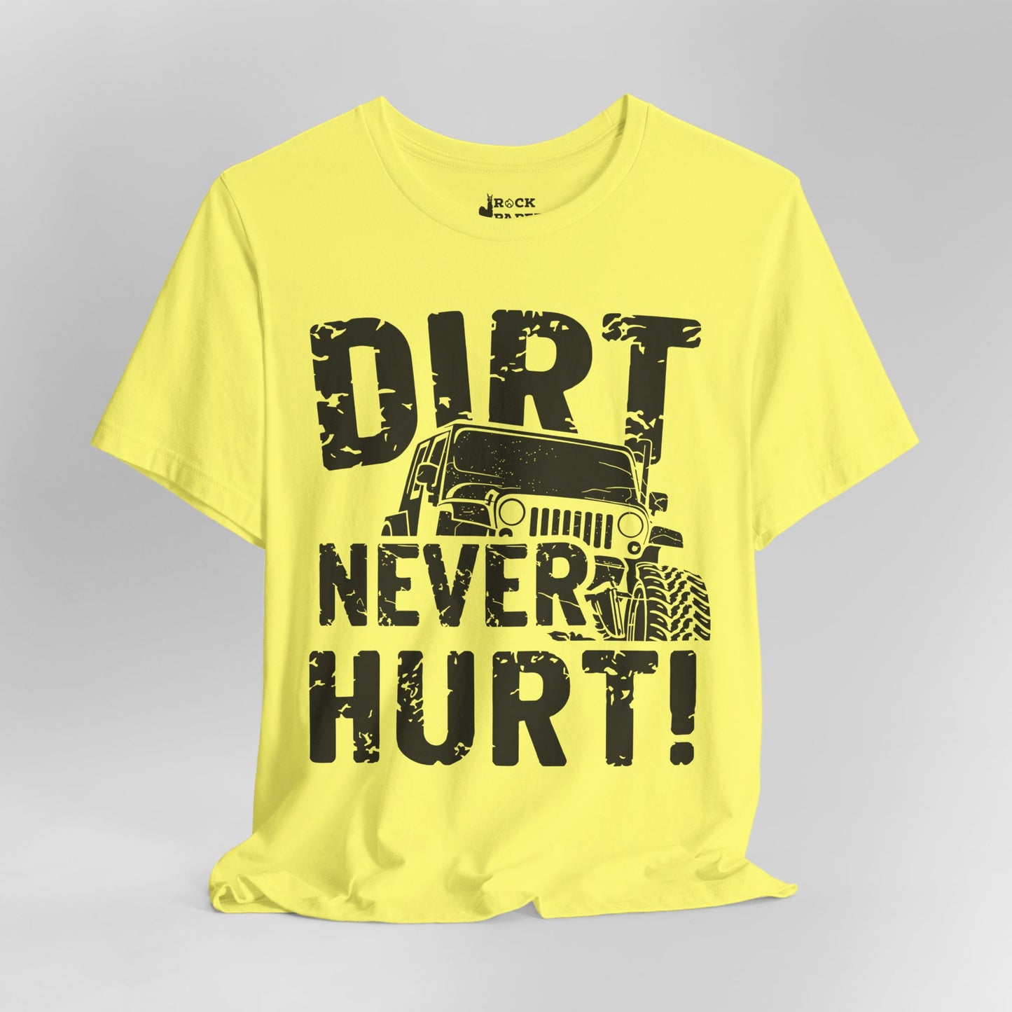 Dirt Never Hurt!