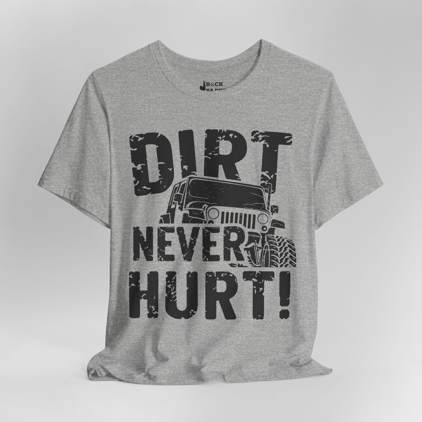 Dirt Never Hurt!