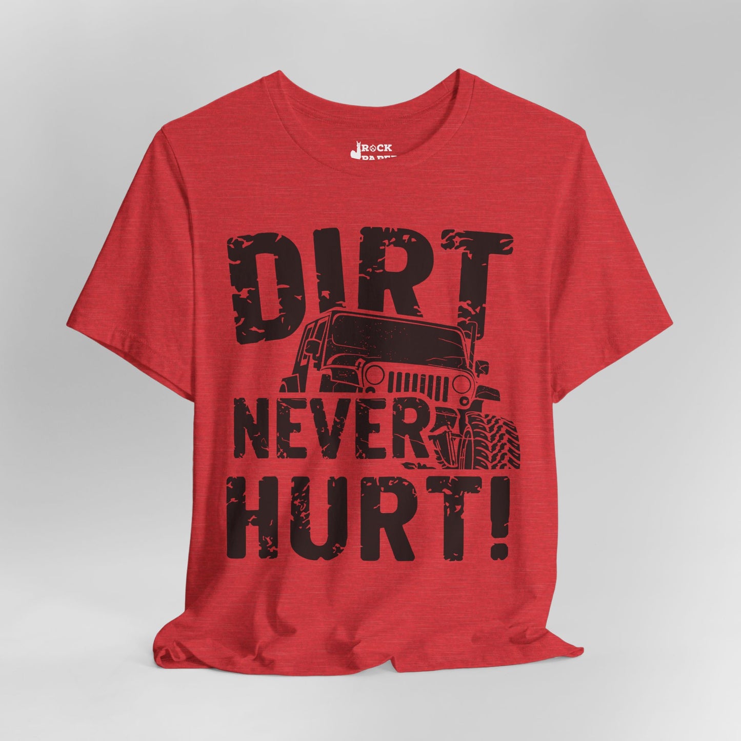 Dirt Never Hurt!