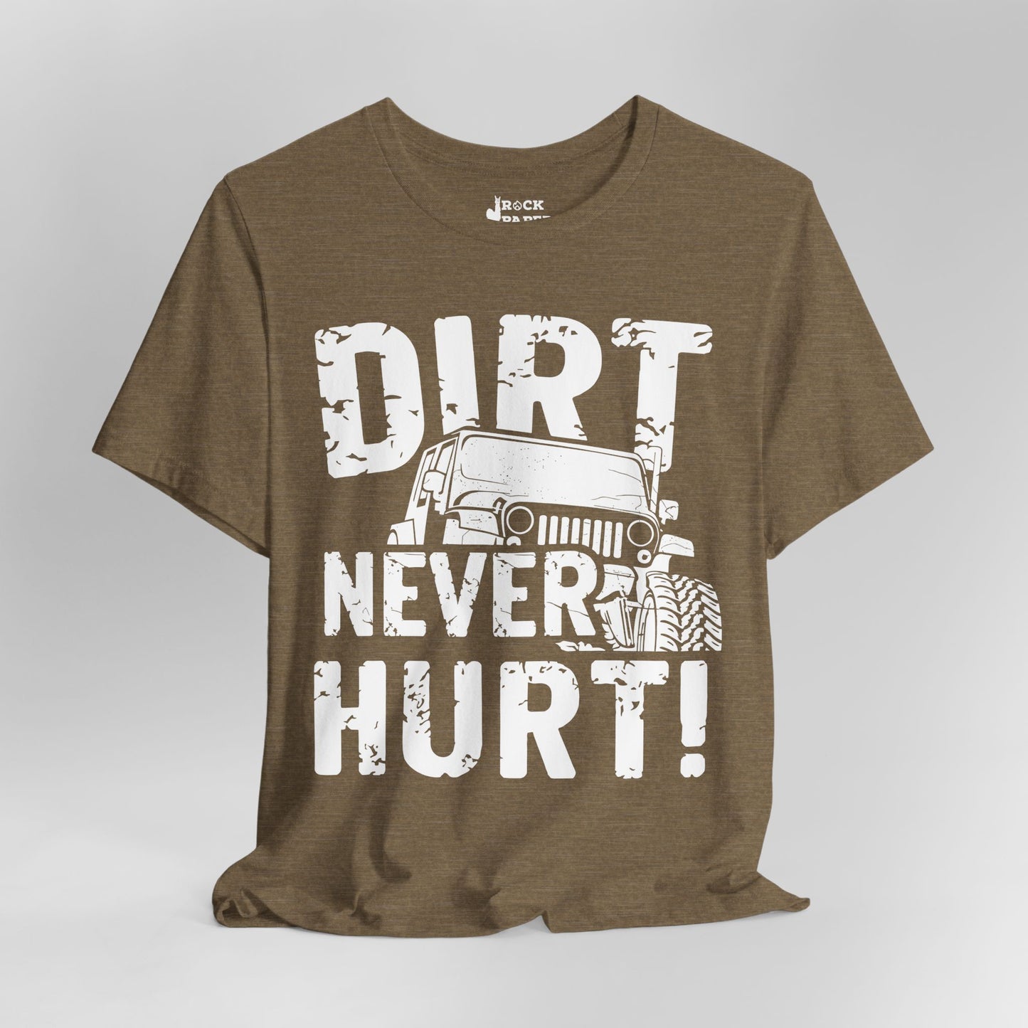 Dirt Never Hurt!