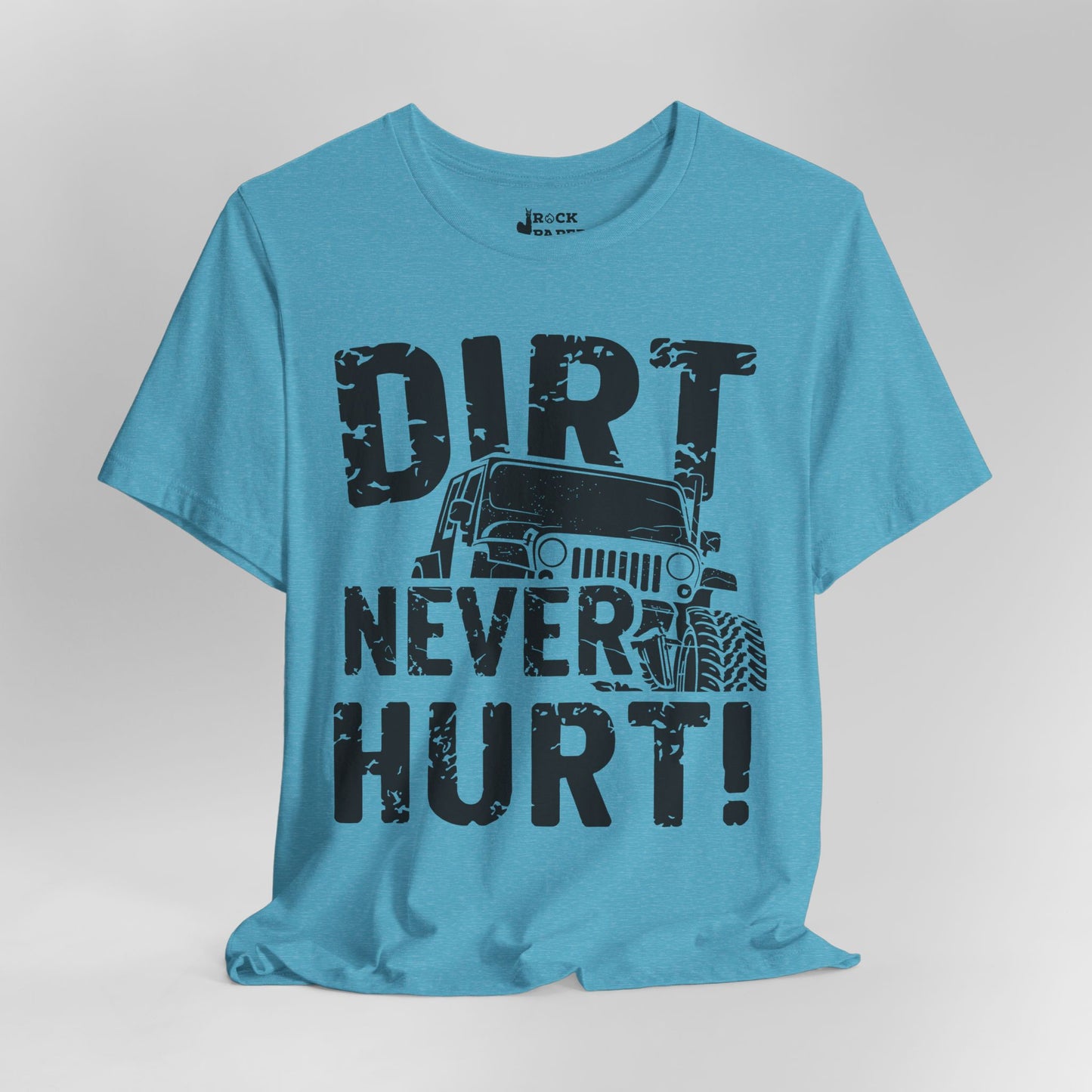 Dirt Never Hurt!