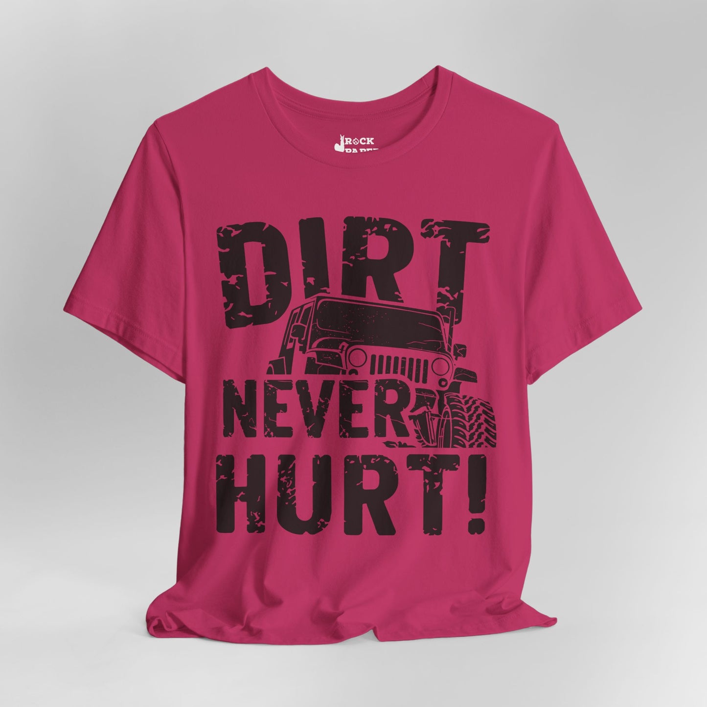 Dirt Never Hurt!