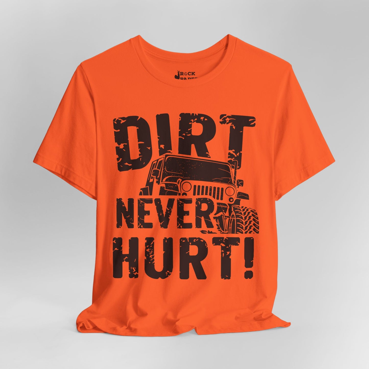 Dirt Never Hurt!