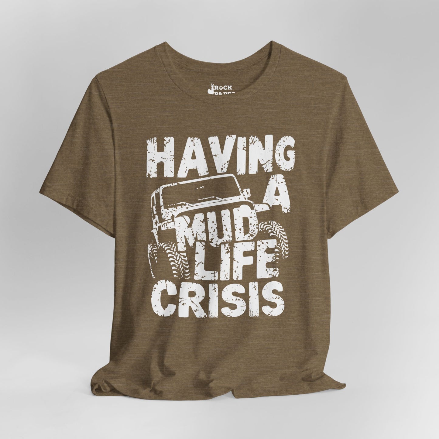 Mud Life Crisis