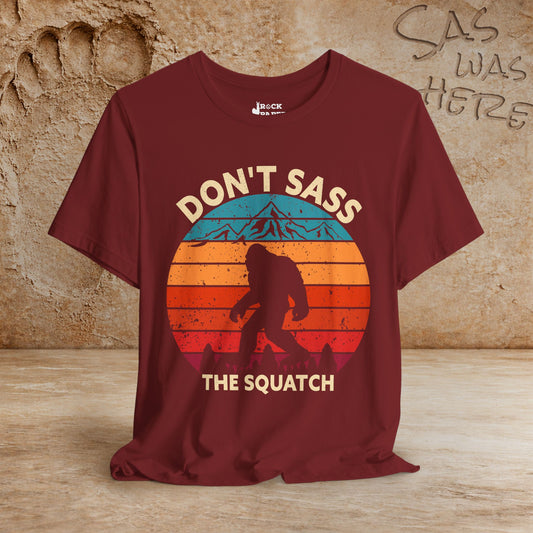 Don't Sass the Squatch