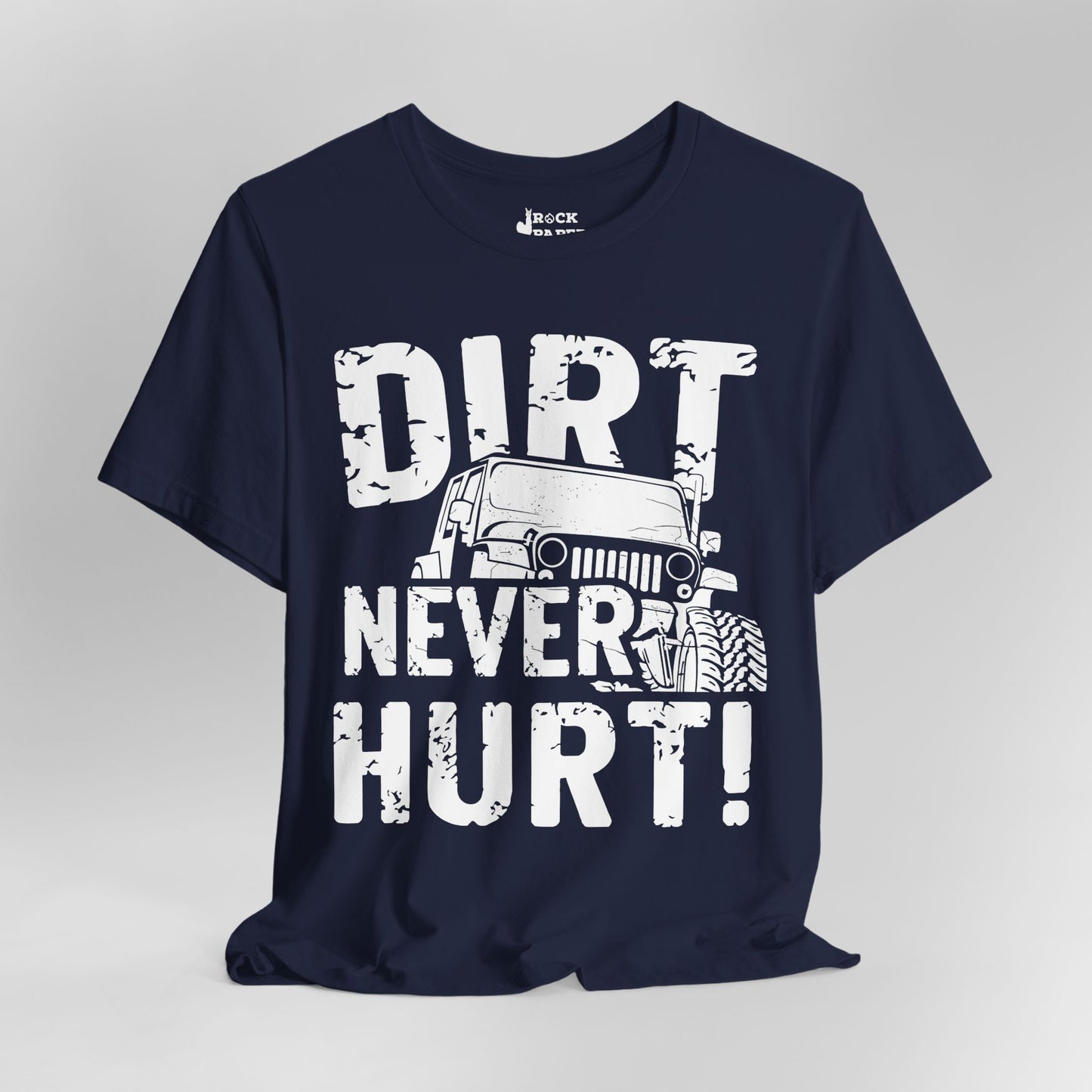 Dirt Never Hurt!