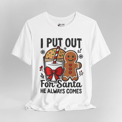 I Put Out for Santa T-Shirt