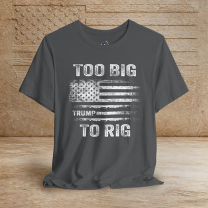 TOO Big to Rig Trump Flag