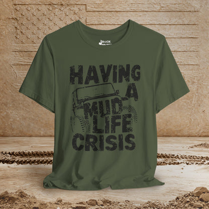 Mud Life Crisis