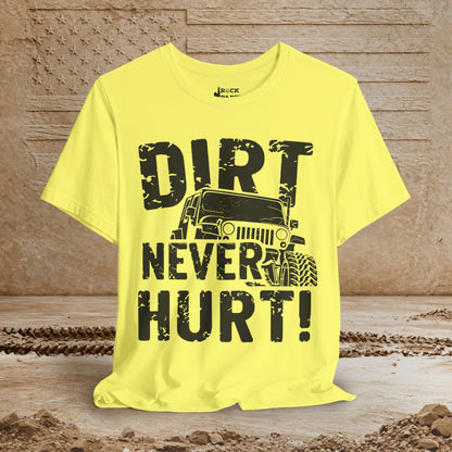 Dirt Never Hurt!
