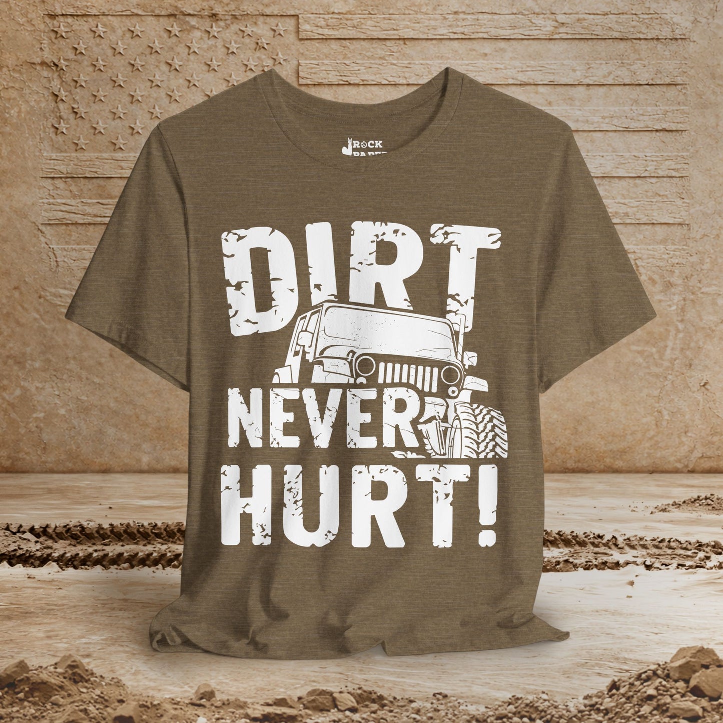 Dirt Never Hurt!