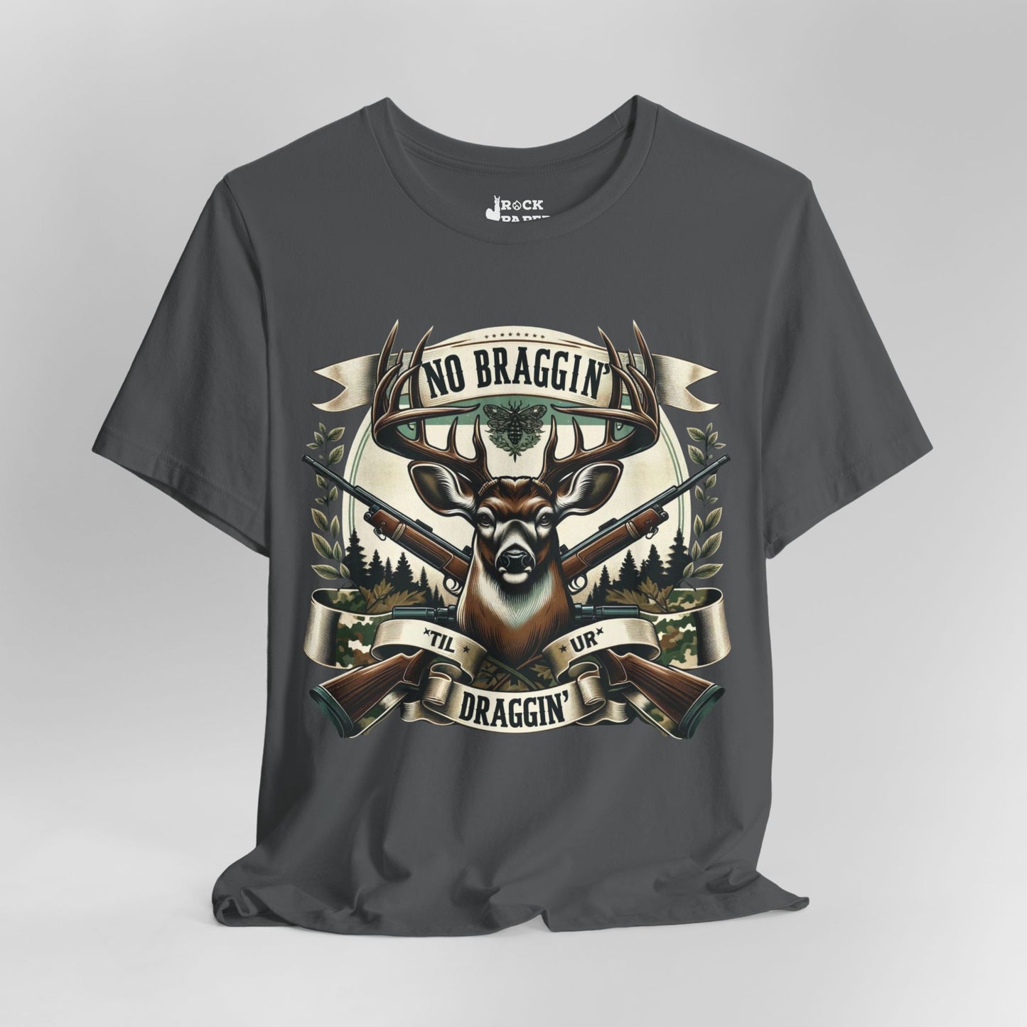 No Braggin' til ur Draggin' Deer Hunting T-Shirt