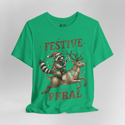 Festive but Feral T-Shirt