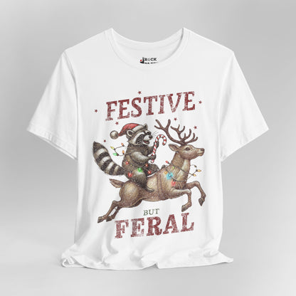 Festive but Feral T-Shirt