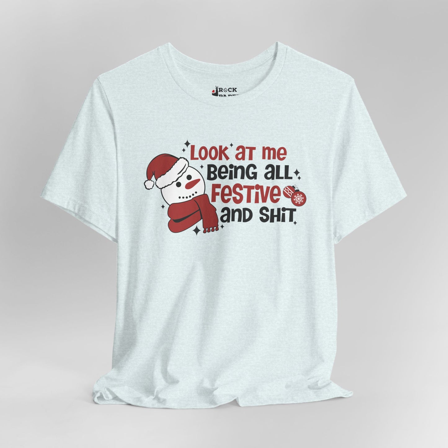 Festive & Sh*t Shirt