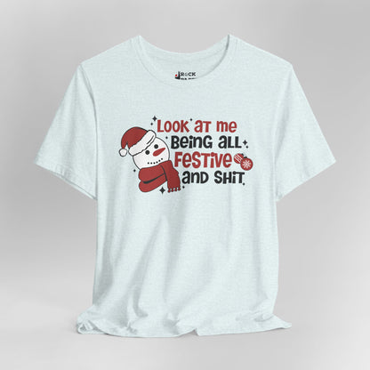 Festive & Sh*t Shirt