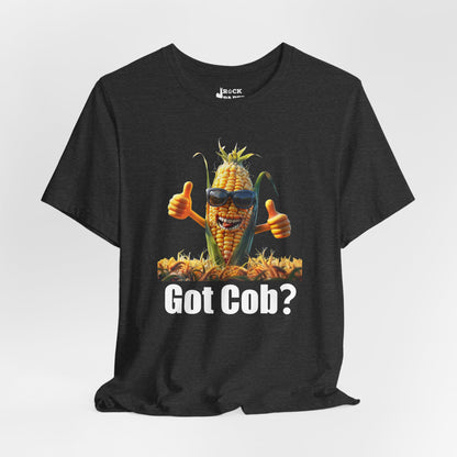 Got Cob? #2 T-Shirt