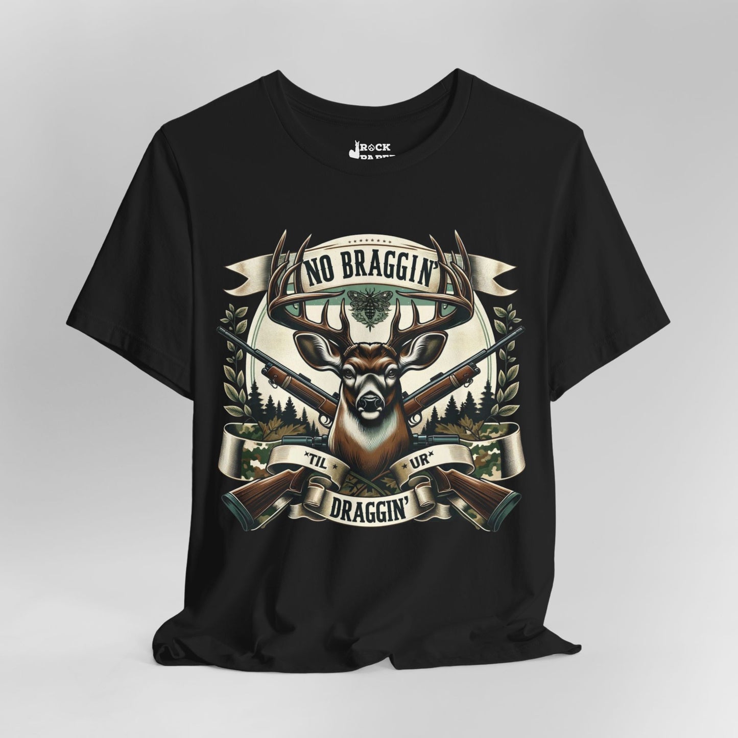 No Braggin' til ur Draggin' Deer Hunting T-Shirt