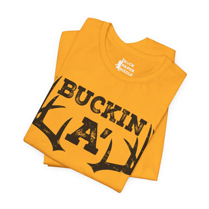 Buckin A' Deer Hunting T-Shirt