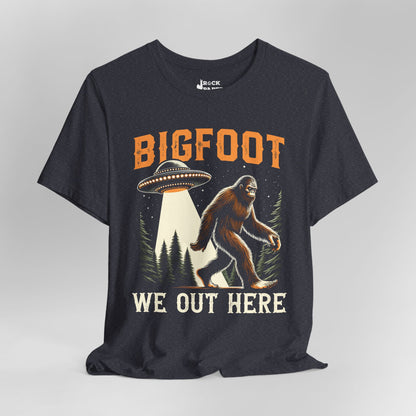 Bigfoot, We Out Here