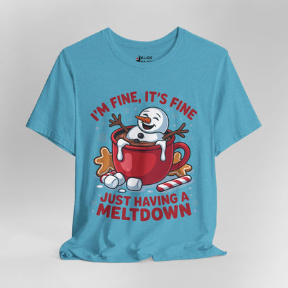 Just Having a Meltdown T-Shirt