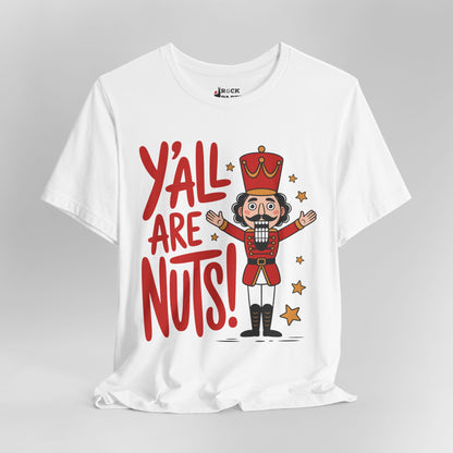 Y'all are Nuts! Holiday Shirt