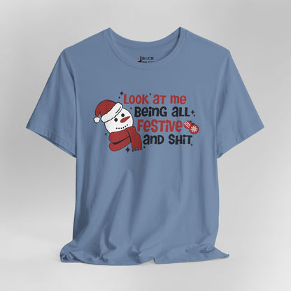 Festive & Sh*t Shirt