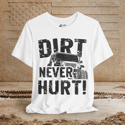 Dirt Never Hurt!