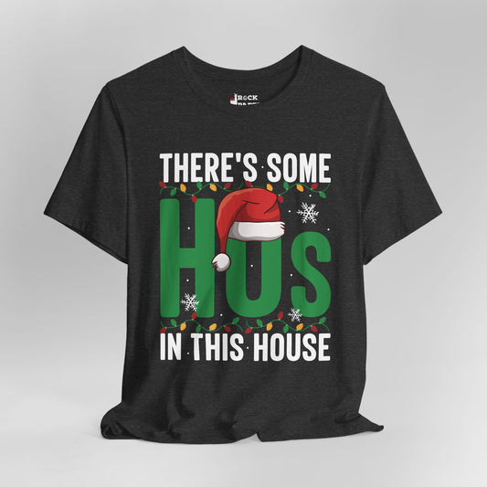 This House has the Ho's T-Shirt