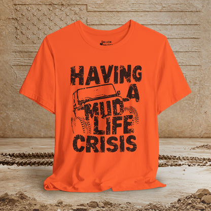 Mud Life Crisis
