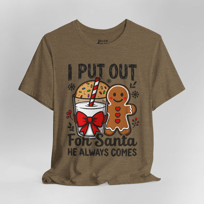 I Put Out for Santa T-Shirt