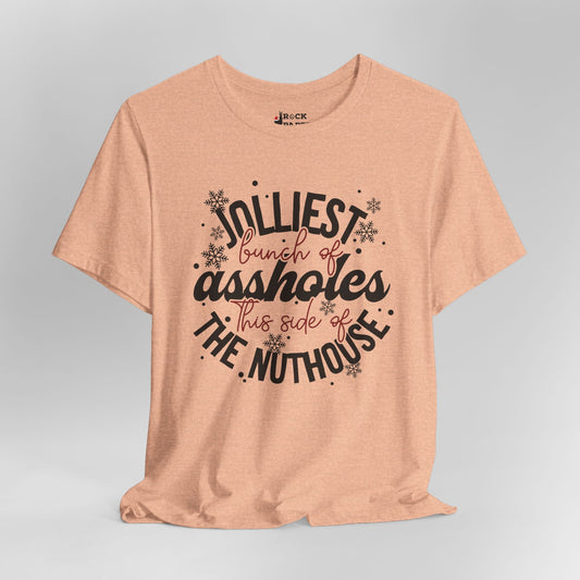 Jolliest Bunch in the Nuthouse