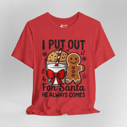 I Put Out for Santa T-Shirt