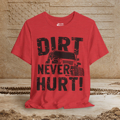 Dirt Never Hurt!
