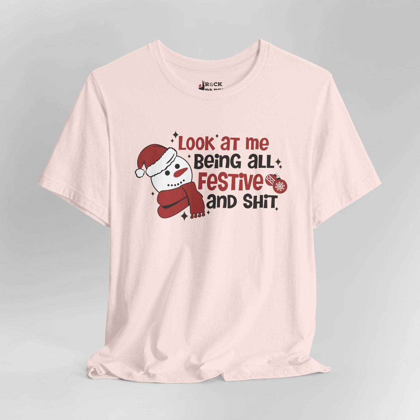 Festive & Sh*t Shirt