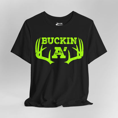 Buckin A' Deer Hunting T-Shirt