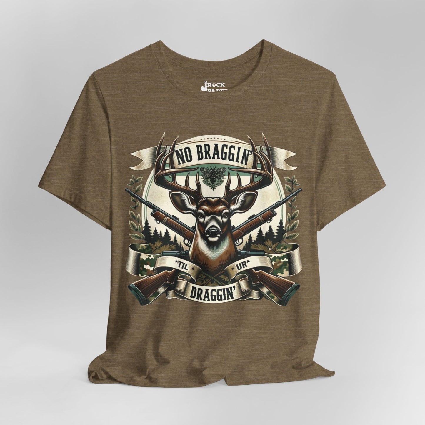 No Braggin' til ur Draggin' Deer Hunting T-Shirt