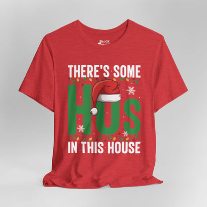 This House has the Ho's T-Shirt