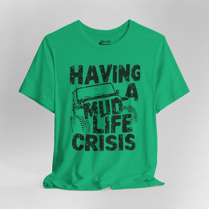 Mud Life Crisis