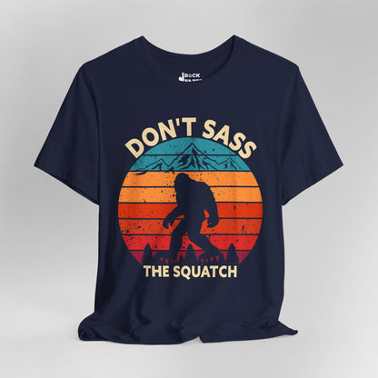 Don't Sass the Squatch