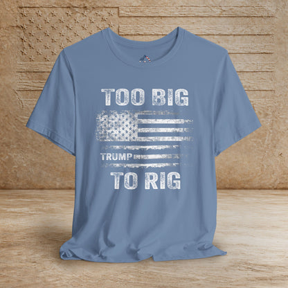TOO Big to Rig Trump Flag