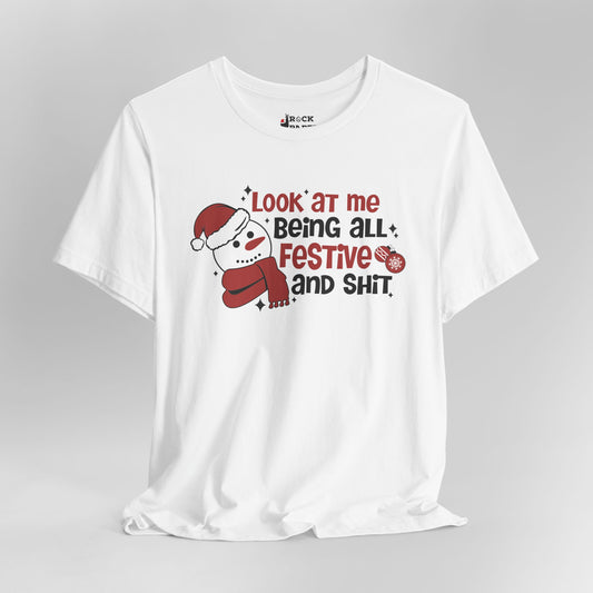 Festive & Sh*t Shirt