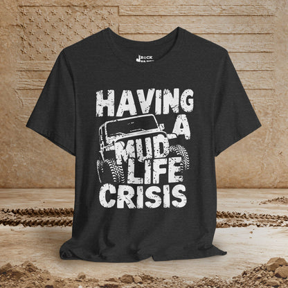 Mud Life Crisis